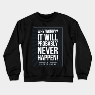 Rules to live by Subway style (white text on black) Crewneck Sweatshirt